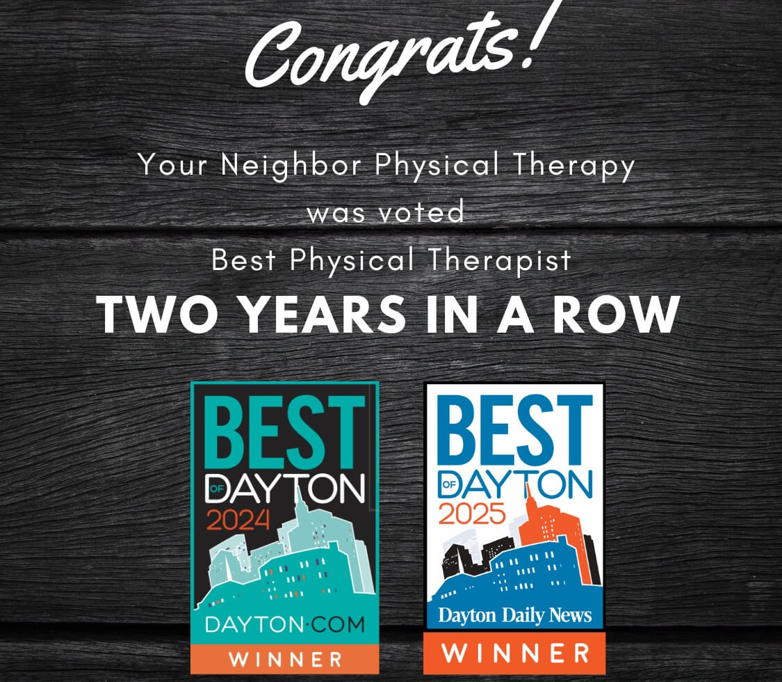 Thank you to all of our clients for voting Your Neighbor Physical Therapy as best physical therapist in Best of Dayton 2025!
